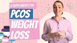 The 6 Best Scientifically Proven Supplements For PCOS Weight Loss [upl. by Ainegul954]