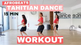 AFROBEATS WORKOUT TRAINING DE DANSE TAHITIENNE [upl. by Laddy]