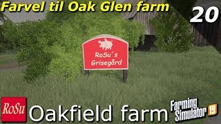 Farvel til Oak Glen farm  Seasons  Oakfield Farm 19  Episode 20 [upl. by Pattie]