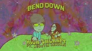 High Therapy  Bend Down ft Agustin Oendari Lyrics Video [upl. by Trudey]