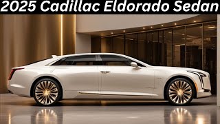 2025 Cadillac Eldorado Luxury Sedan Facelift Official Reveal  FIRST LOOK [upl. by Lien]