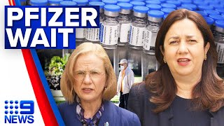 Premier warns Queenslanders not to wait for Pfizer vaccine  Coronavirus  9 News Australia [upl. by Hake]