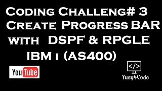 Coding Challenge 03  Creating Progress Bar with DSPF amp RPGLE  yusy4code [upl. by Espy]