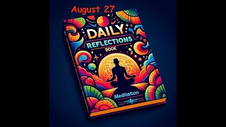 Daily Reflections Meditation Book – August 27 – Alcoholics Anonymous  Read Along – Sober Recovery [upl. by Kaazi]