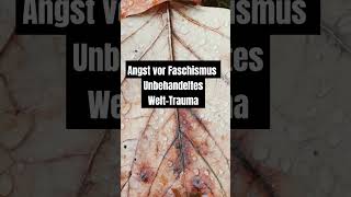 Faschismus Welt Trauma [upl. by Leind982]