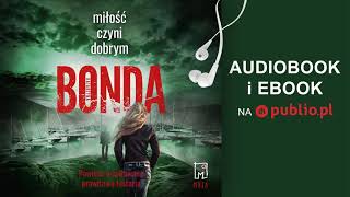 Miłość czyni dobrym Katarzyna Bonda Audiobook PL [upl. by Anna-Diana]