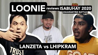 LOONIE  BREAK IT DOWN Rap Battle Review E170  ISABUHAY 2020 LANZETA vs LHIPKRAM [upl. by Lebanna]