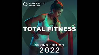 Total Fitness 2022  Spring Edition by Power Music Workout 132 BPM [upl. by Kilian209]