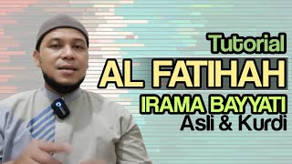 Al Fatihah Irama Bayyati Asli dan Kurdi In Syaa Allah sangat mudah cocok untuk para imam shalat [upl. by Opportuna856]