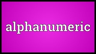 Alphanumeric Meaning [upl. by Dolan]