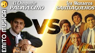 El Chaqueño Palavecino y Los Manseros Santiagueños  Éxitos Originales Enganchados [upl. by Tadio]