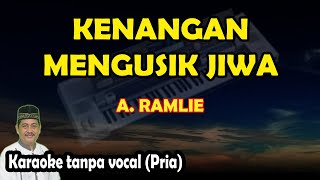 Kenangan mengusik jiwa karaoke A Ramlie [upl. by Belding499]