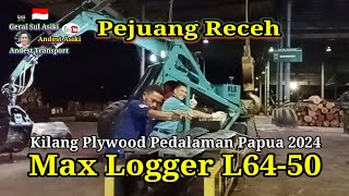 MAX LOGGER L6450‼️Kilang Plywood Pedalaman Papua 2024 [upl. by Dranik]