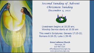 Second Sunday of Advent  December 5 2021 at 1020 am from Grace Lutheran Macungie [upl. by Nagey]