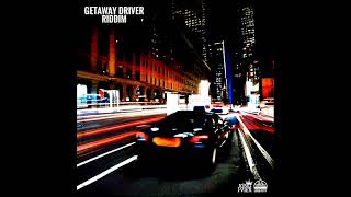 Getaway Driver Riddim Official Mix Feat Eesah Gappy Ranks RSNY Mighty Mystic September 2023 [upl. by Griggs412]