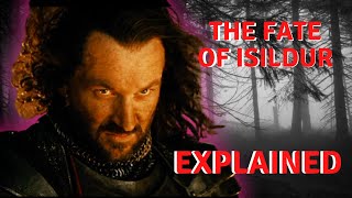 The Fate of Isildur  LOTR Explained [upl. by Nilahs]