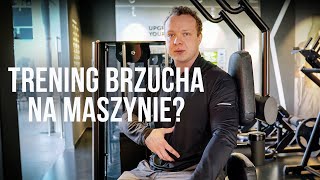 TRENING BRZUCHA NA MASZYNIE MA SENS [upl. by Marlowe835]