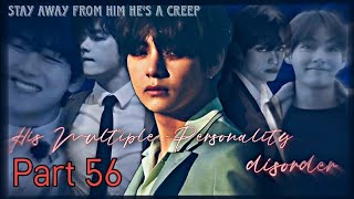 •His Multiplepersonality Disorder• Part 56 Taehyung Series [upl. by Ahseen]