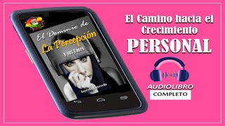 AUDIOLIBRO en español COMPLETO  El Dominio de la Percepción y sus Fases [upl. by Morrell]