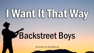 Backstreet Boys  I Want It That Way Karaoke Version [upl. by Patric]