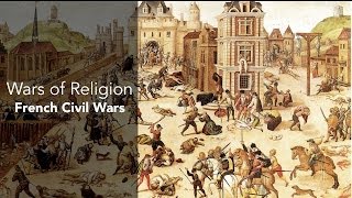 6C Religious WarsFrench Wars of Religion [upl. by Eicart]