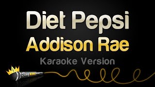 Addison Rae  Diet Pepsi Karaoke Version [upl. by Arrej469]