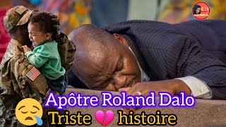 Apôtre Roland Dalo raconte une triste 💔 Histoire qui brise le coeur😪 [upl. by Lanita64]