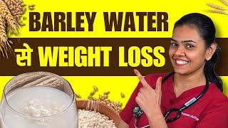 Barley Water for Weight Loss  Does it Work [upl. by Darelle]