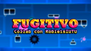 NUEVO MEGACOLLAB con RobleisIUTU  Fugitivo XL DEMON  Geometry dash 211 [upl. by Devina]