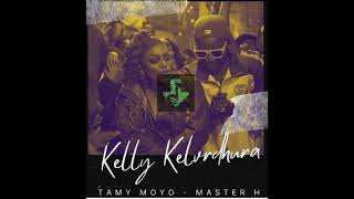 Tamy Moyo Ft Master H  Kelly Kelvedhura OFFICIAL AUDIO [upl. by Ecienal]