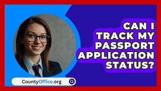 Can I Track My Passport Application Status  CountyOfficeorg [upl. by Ateuqal]