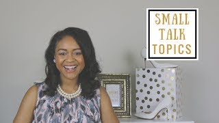 5 Small Talk Topics To Avoid  How To Make Small Talk  Business Etiquette [upl. by Leunam]