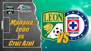 Mañana en el Estadio León León vs Cruz Azul a las 2035 h [upl. by Ahcas]