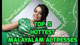 The 5 Hottest Malayalam ActressesThe 5 Super Hot Malayalam Actresses Who Atract Like Magnet [upl. by Erdne578]