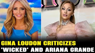 Gina Loudon Criticizes Wicked and Ariana Grandes Role [upl. by Megen]