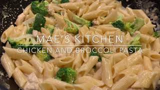 CHICKEN AND BROCCOLI PASTA MAE’S KITCHEN [upl. by Alekahs]