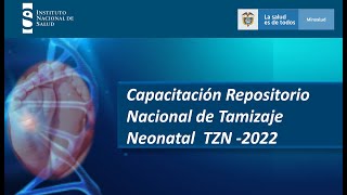 Capacitación Repositorio Nacional de Tamizaje Neonatal TZN 2022 [upl. by Htiekal]