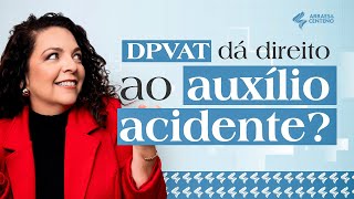 Quem recebeu DPVAT tem direito ao auxílioacidente  SPVAT [upl. by Anida543]