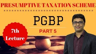 PGBP REVISION VIDEO PART 5  PRESUMPTIVE TAXATION SCHEME [upl. by Ayot996]