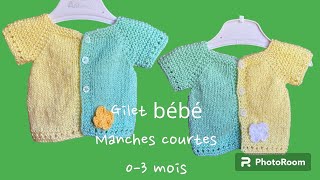 Tricoter un GILET de bébé manches courtes au tricot 03 mois [upl. by Chow584]