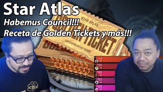 Star Atlas Receta de Golden Tickets Habemus Council [upl. by Fredrika]