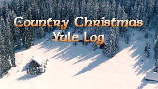 Country Christmas Yule Log  ONE HOUR OF HOLIDAY MUSIC wBEAUTIFUL SNOWCOVERED SCENES  RelaxTV [upl. by Stronski]