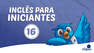 Inglês Para Iniciantes  Aula 16 [upl. by Annnora]