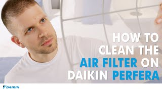 How to clean your AC filters in 6 simple steps  Daikin Perfera [upl. by Nelson]