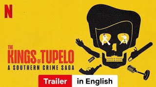 The Kings of Tupelo A Southern Crime Saga Season 1  Trailer in English  Netflix [upl. by Roose]