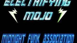 Electrifying Mojo Midnight Funk Association [upl. by Eissel]