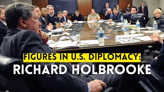 Figures in US Diplomacy Remembering Richard Holbrooke [upl. by Roderica]