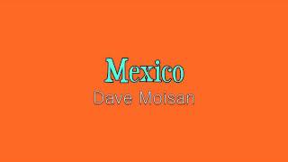 Mexico  Dave Moisan HOLLISTER PLAYLIST 2011 [upl. by Nee954]