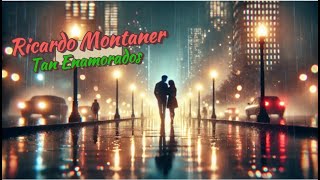 karaoke  Ricardo Montaner   Tan Enamorados [upl. by Evie]