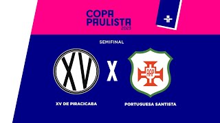 XV DE PIRACICABA X PORTUGUESA SANTISTA  AO VIVO COM IMAGENS  SEMIFINAL  COPA PAULISTA [upl. by Harley]